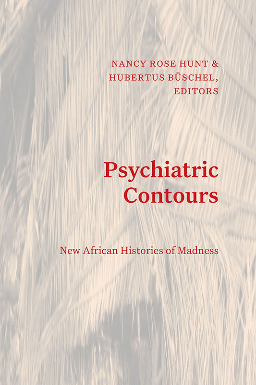 Psychiatric Contours New African Histories of Madness