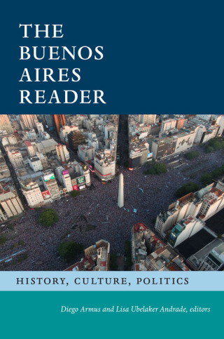 Cover image: The Buenos Aires Reader 9781478026600