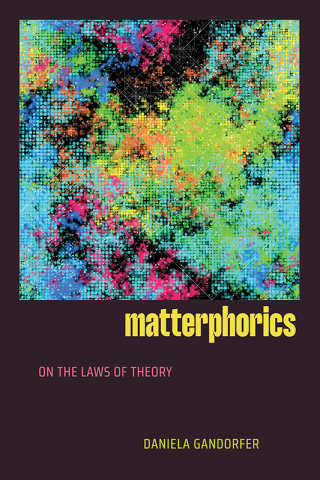 Cover image: Matterphorics 9781478029472