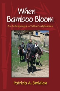 Cover image: When Bamboo Bloom: An Anthropologist in Taliban's Afghanistan 9781577667001