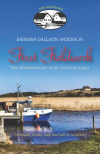 Cover image: First Fieldwork: The Misadventures of an Anthropologist 9780881334913