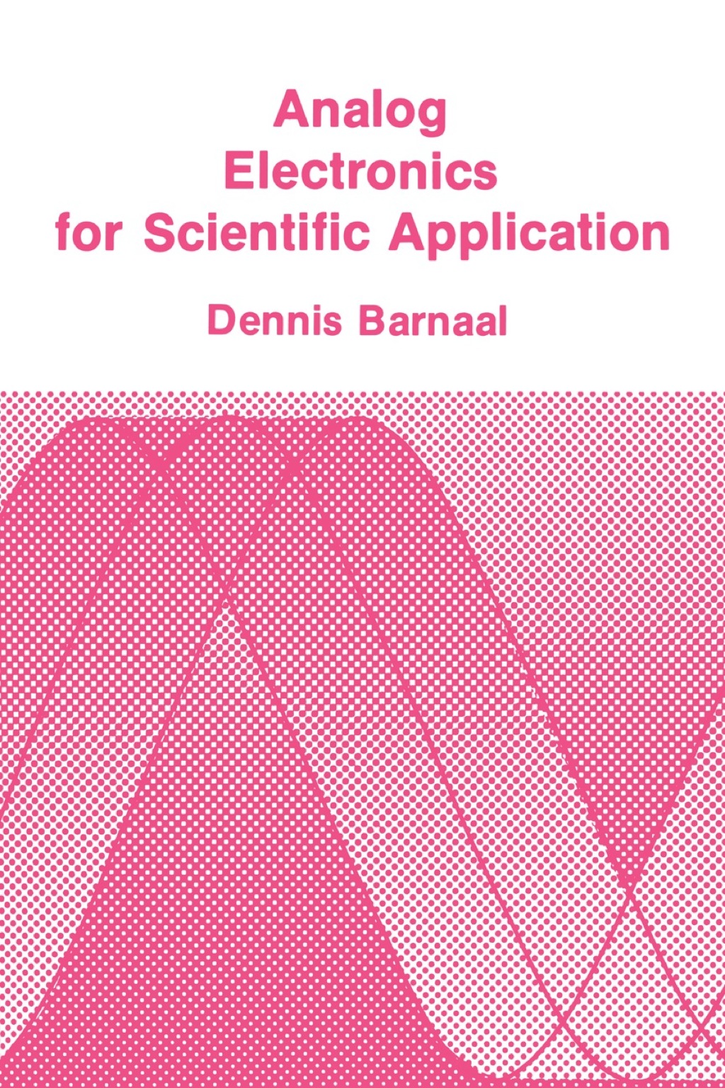 Analog Electronics for Scientific Applications 1st Edition