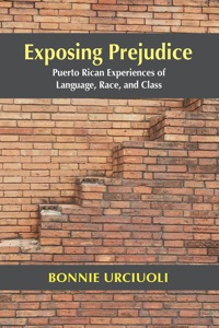 Cover image: Exposing Prejudice: Puerto Rican Experiences of Language, Race, and Class 1st edition 9781478607120