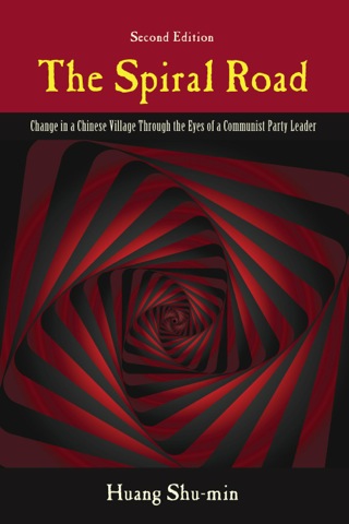 Cover image: The Spiral Road: Change in a Chinese Village through the Eyes of a Communist Party Leader 2nd edition 9781478611301