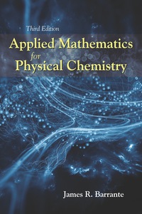 Cover image: Applied Mathematics for Physical Chemistry 3rd edition 9781478632474