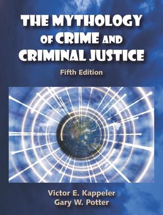 Cover image: The Mythology of Crime and Criminal Justice 5th edition 9781478602606
