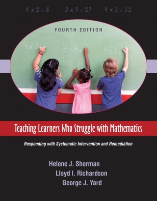 Cover image: Teaching Learners Who Struggle with Mathematics: Responding with Systematic Intervention and Remediation 4th edition 9781478638513