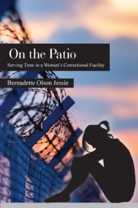 Cover image: On the Patio: Serving Time in a Women’s Correctional Facility 1st edition 9781478638209