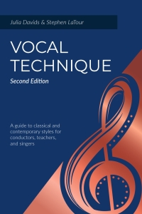 表紙画像: Vocal Technique: A Guide to Classical and Contemporary Styles for Conductors, Teachers, and Singers 2nd edition 9781478640226