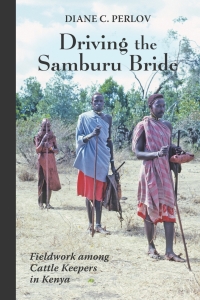 Titelbild: Driving the Samburu Bride: Fieldwork among Cattle Keepers in Kenya 1st edition 9781478645610