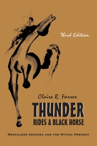صورة الغلاف: Thunder Rides a Black Horse: Mescalero Apaches and the Mythic Present 3rd edition 9781577666998