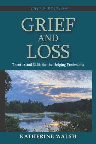 Cover image: Grief and Loss: Theories and Skills for the Helping Professions 3rd edition 9781478647386