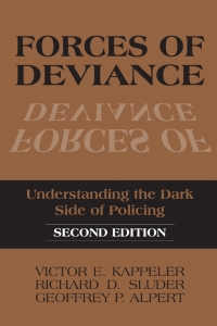 表紙画像: Forces of Deviance: Understanding the Dark Side of Policing 2nd edition 9780881339833
