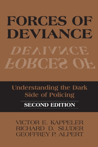 Cover image: Forces of Deviance: Understanding the Dark Side of Policing 2nd edition 9780881339833