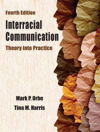 Cover image: Interracial Communication: Theory into Practice 4th edition 9781478649366