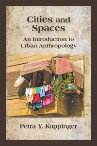 Cover image: Cities and Spaces: An Introduction to Urban Anthropology 1st edition 9781478649298