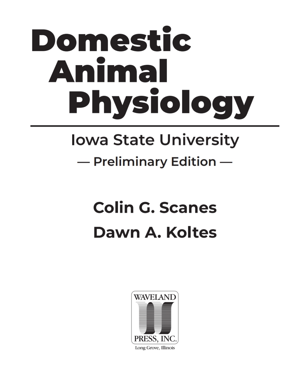 Domestic Animal Physiology: Iowa State University Preliminary Edition 1st Edition