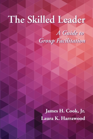 表紙画像: The Skilled Leader: A Guide to Group Facilitation 1st edition 9781478652755