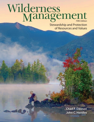 Cover image: Wilderness Management: Stewardship and Protection of Resources and Values 5th edition 9781478652731