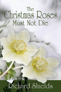 Cover image: The Christmas Roses Must Not Die 9781478738619