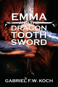 Omslagafbeelding: Emma and the Dragon Tooth Sword 9781478782711