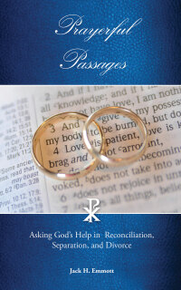 Omslagafbeelding: Prayerful Passages: Asking God’s Help in Reconciliation, Separation, and Divorce 9781478766025