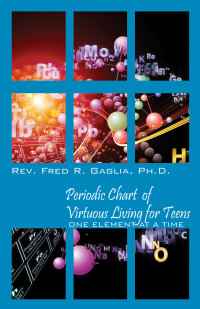 Omslagafbeelding: Periodic Chart of Virtuous Living for Teens 9781478728061