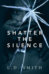 Imagen de portada: Shatter the Silence 9781478791393