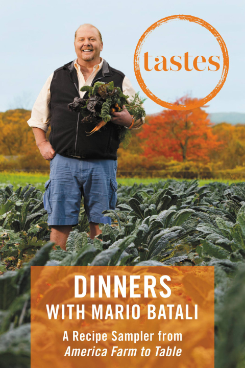 Tastes: Dinners with Mario Batali: A Recipe Sampler from America--Farm to Table - FULL INSTANT DOWNLOAD | PDF DOCX EPUB