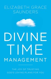 Cover image: Divine Time Management 9781478974352