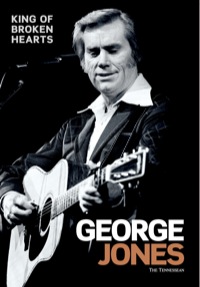 Cover image: George Jones: King of Broken Hearts 9781479010059