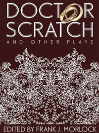 Cover image: Doctor Scratch and Other Plays 9781479400768