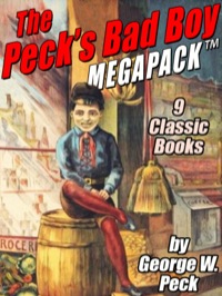 表紙画像: The Peck's Bad Boy MEGAPACK ®
