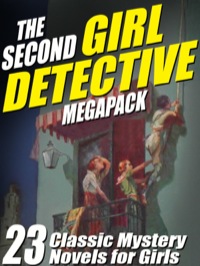 Omslagafbeelding: The Second Girl Detective Megapack 9781479402915