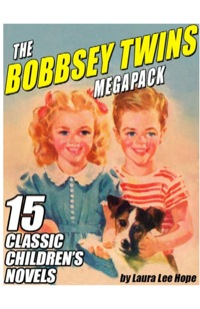 表紙画像: The Bobbsey Twins MEGAPACK ®
