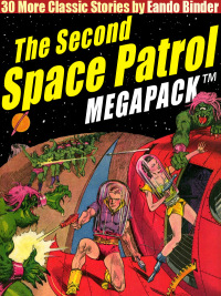 表紙画像: The Second Space Patrol MEGAPACK ® 9781479403912