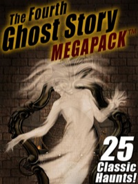 Omslagafbeelding: The Fourth Ghost Story MEGAPACK ®