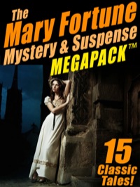 صورة الغلاف: The Mary Fortune Mystery & Suspense MEGAPACK ®