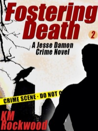 Omslagafbeelding: Fostering Death: Jesse Damon Crime Novel #2