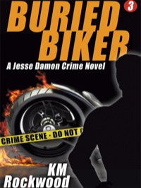 Imagen de portada: Buried Biker: Jesse Damon Crime Novel, #3