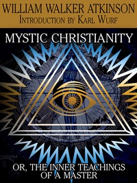 Imagen de portada: Mystic Christianity, or The Inner Teachings of the Master