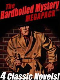 Omslagafbeelding: The Hardboiled Mystery MEGAPACK ®: 4 Classic Crime Novels