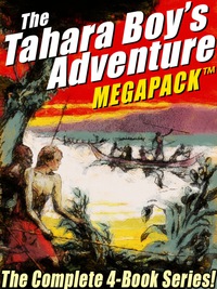 Immagine di copertina: The Tahara, Boy Adventurer MEGAPACK®: The Complete 4-Book Series!