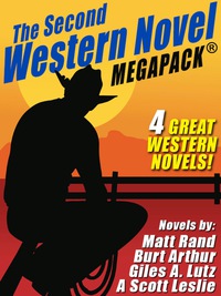 Imagen de portada: The Second Western Novel MEGAPACK ™: 4 Great Western Novels