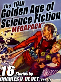 Titelbild: The 19th Golden Age of Science Fiction MEGAPACK ®: Charles V. De Vet (vol. 2)