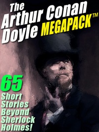 Imagen de portada: The Arthur Conan Doyle MEGAPACK ®