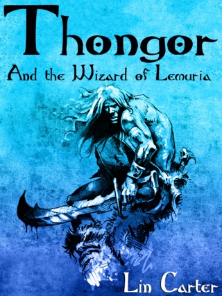 Omslagafbeelding: Thongor and the Wizard of Lemuria 9781479406364