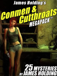 Cover image: James Holding’s Conmen & Cutthroats MEGAPACK ™: 25 Classic Mystery Stories