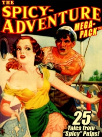 Omslagafbeelding: The Spicy-Adventure MEGAPACK ®: 25 Tales from the "Spicy" Pulps