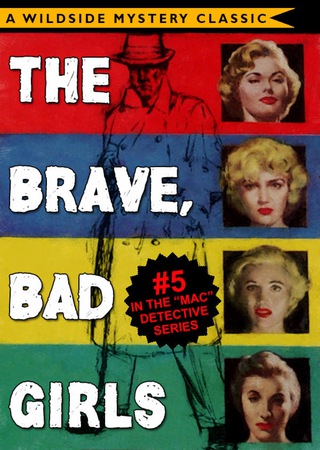 Cover image: Mac Detective Series 05: The Brave, Bad Girls